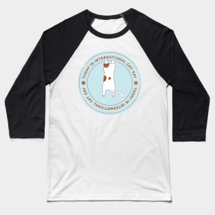 Today is International Cat Day Badge Baseball T-Shirt